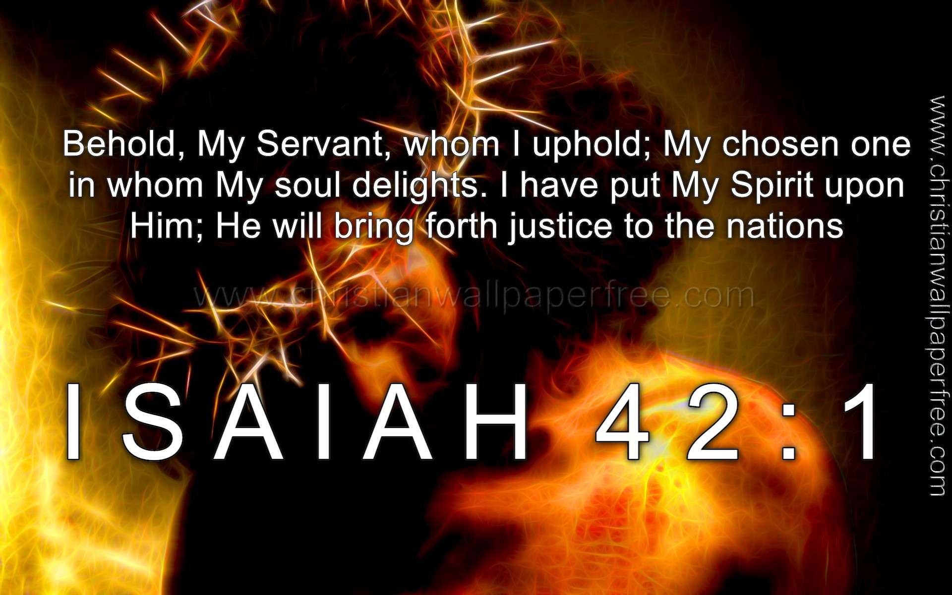 Isaiah 42 Verse 1 Quote