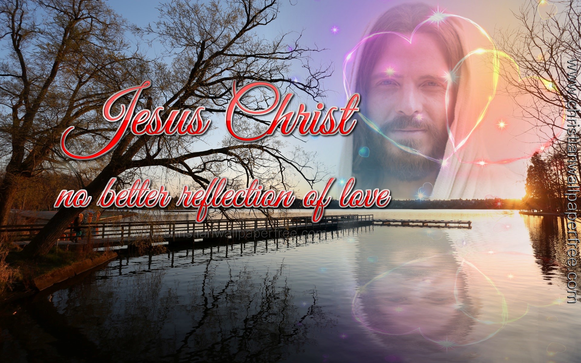 Jesus Christ No Better Reflection of Love