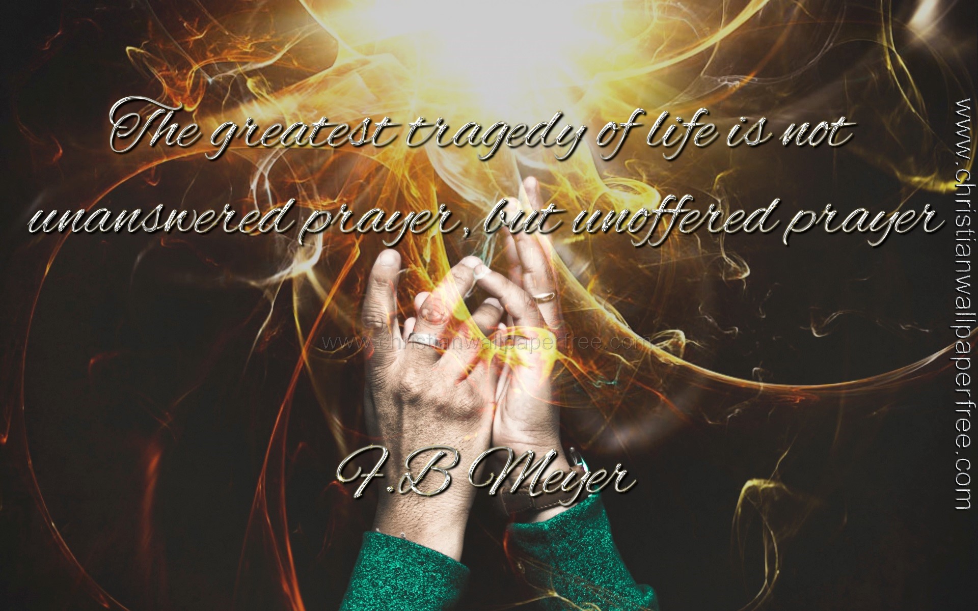 Unoffered Prayer Quote by F B Meyer