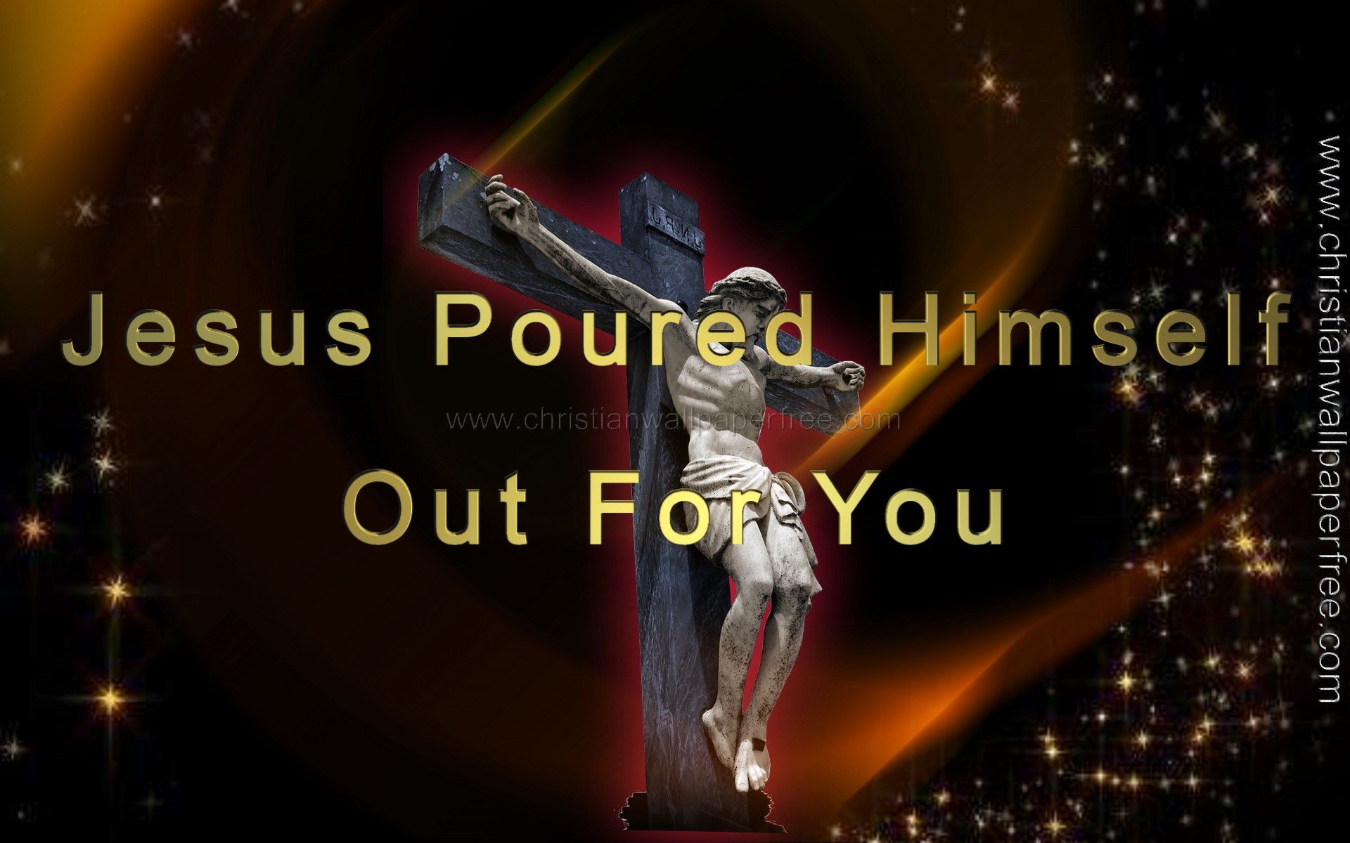 Jesus Poured Himself Out for You