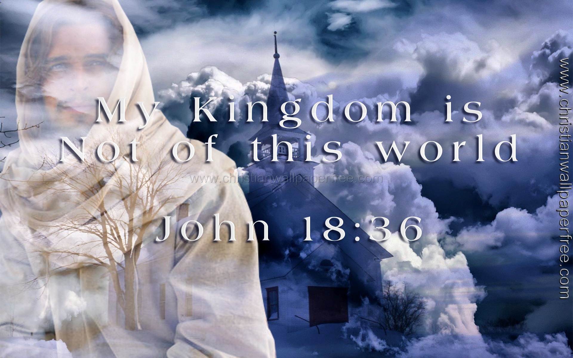 My Kingdom John 18 Verse 36