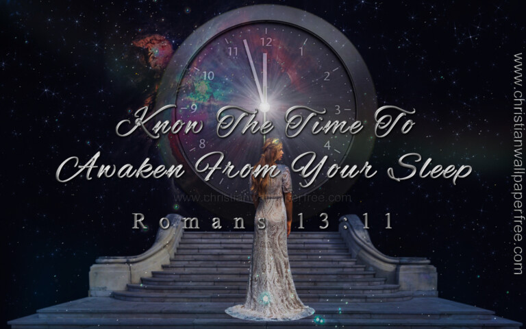 know-the-time-romans-13-verse-11-christian-wallpaper-free