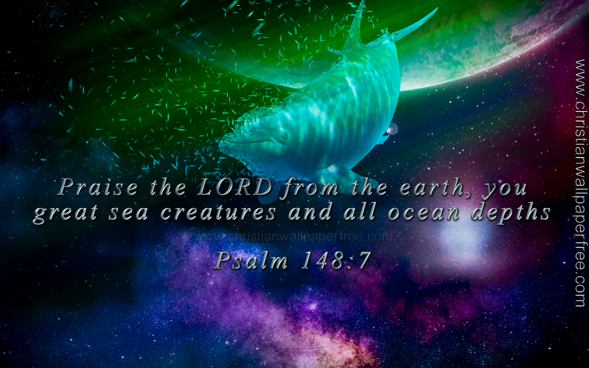 Praise the Lord Psalm 148 Verse 7