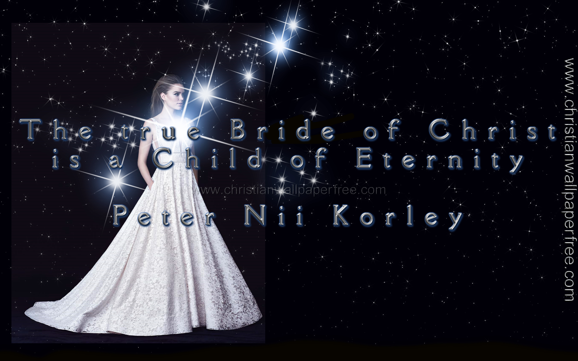 True Bride of Christ Quote by Peter Nii Korley