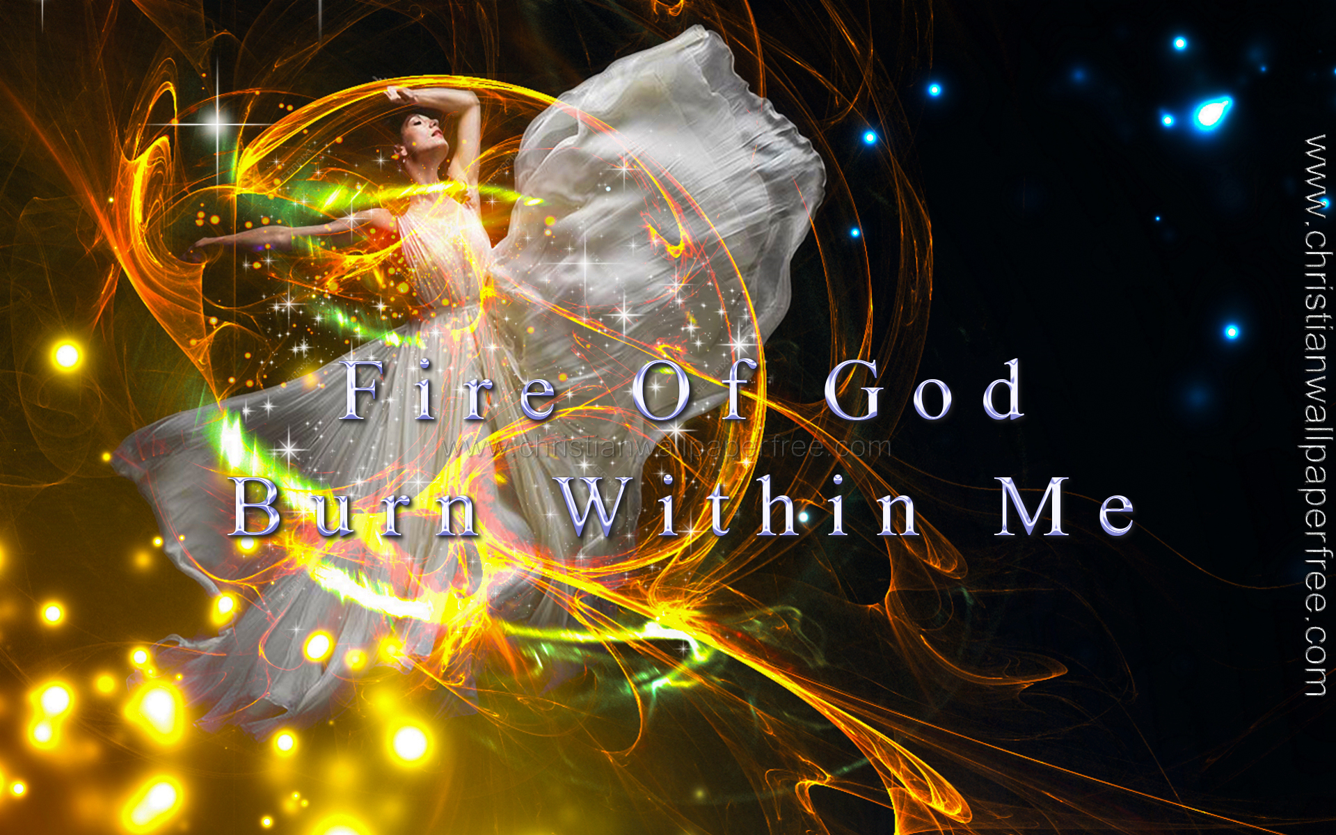 Fire of God Burn Within Me