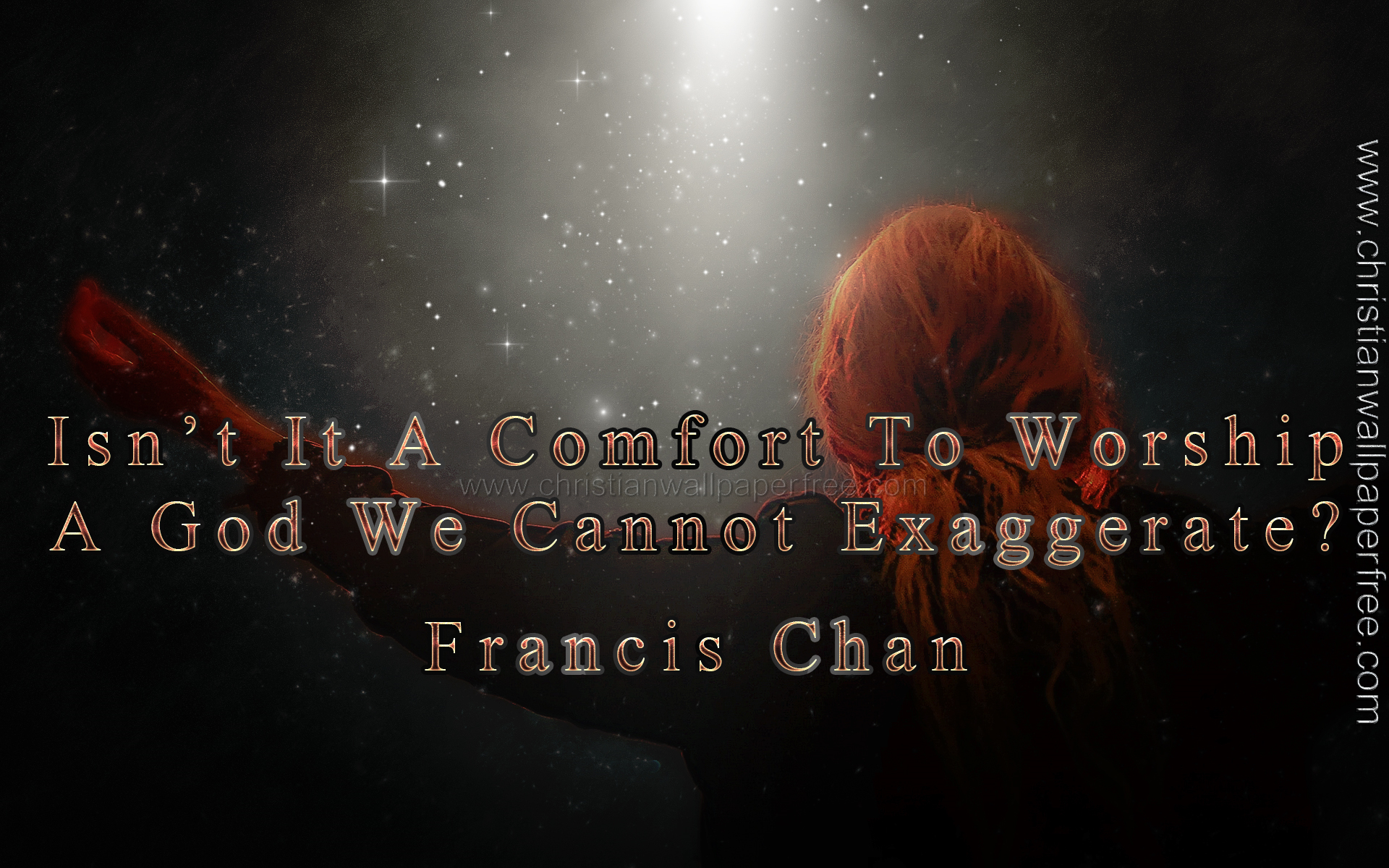 A God We Cannot Exaggerate Quote by Francis Chan