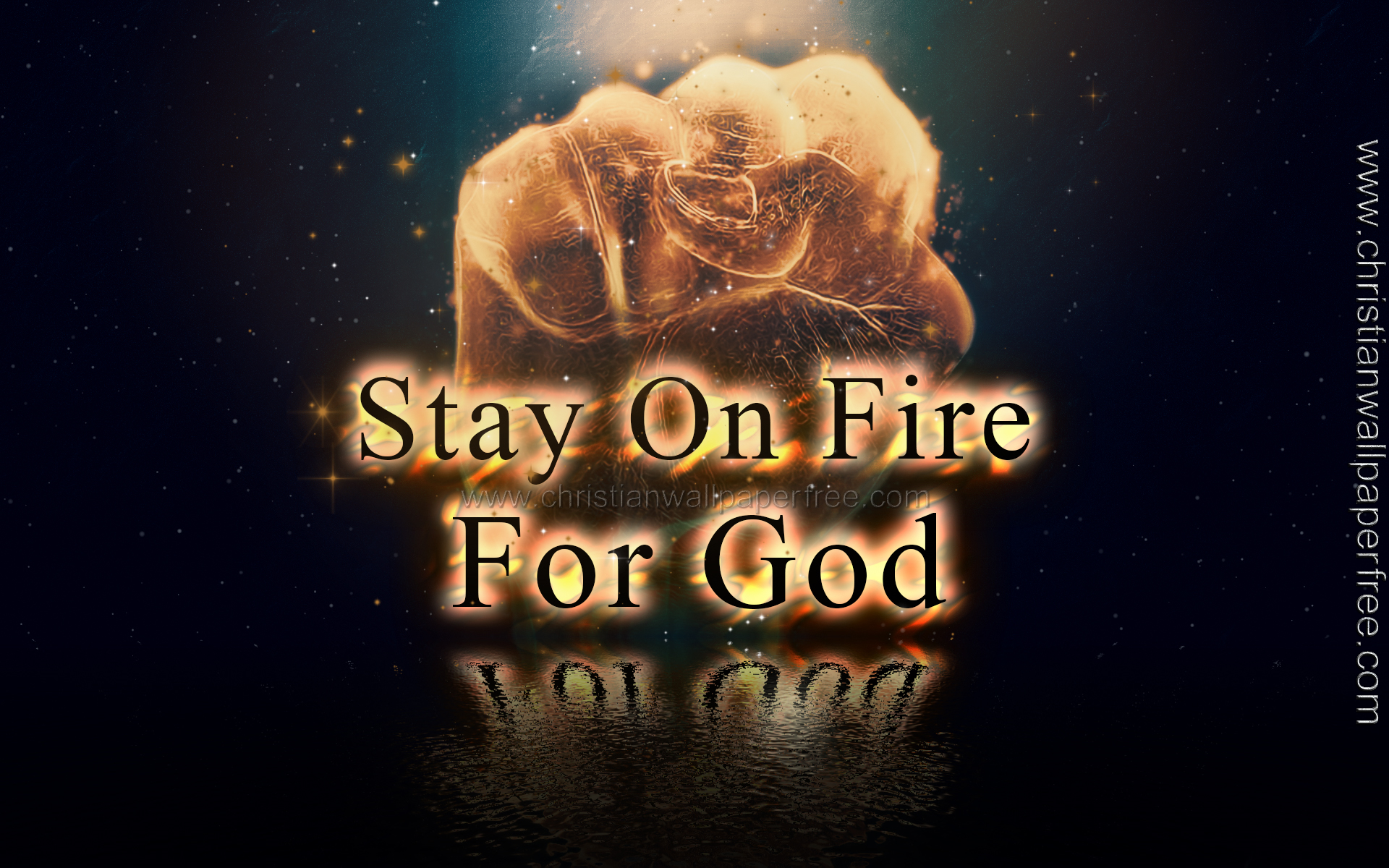 Stay on Fire for God