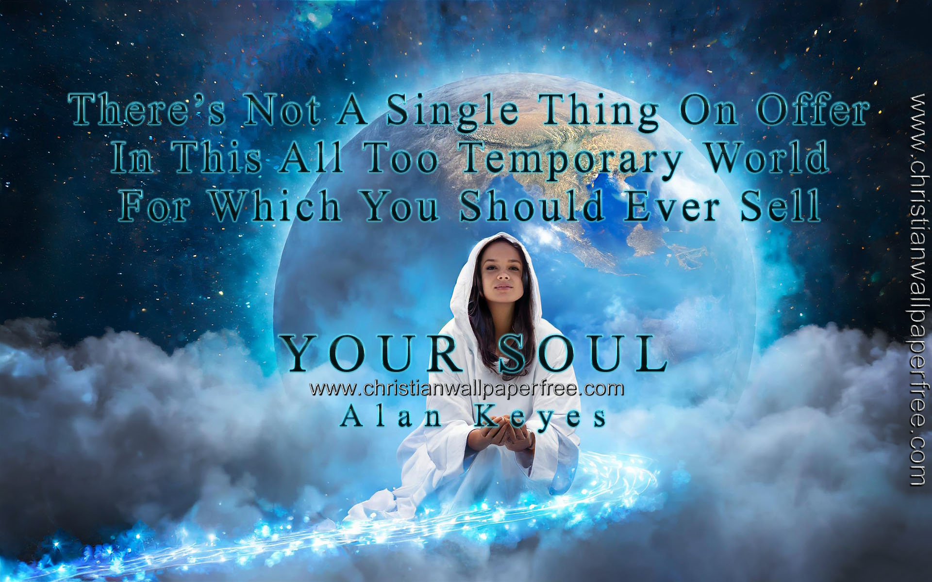 Your Soul Quote by Alan Keyes