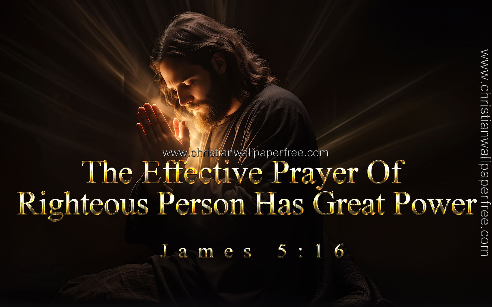 The Effective Prayer James 5 Verse 16 - Christian Wallpaper Free