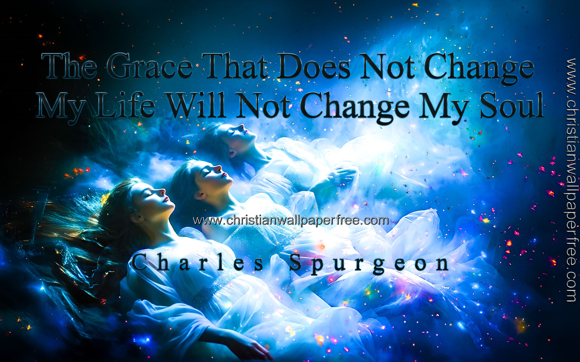 Change Life And Soul Quote by Charles Spurgeon