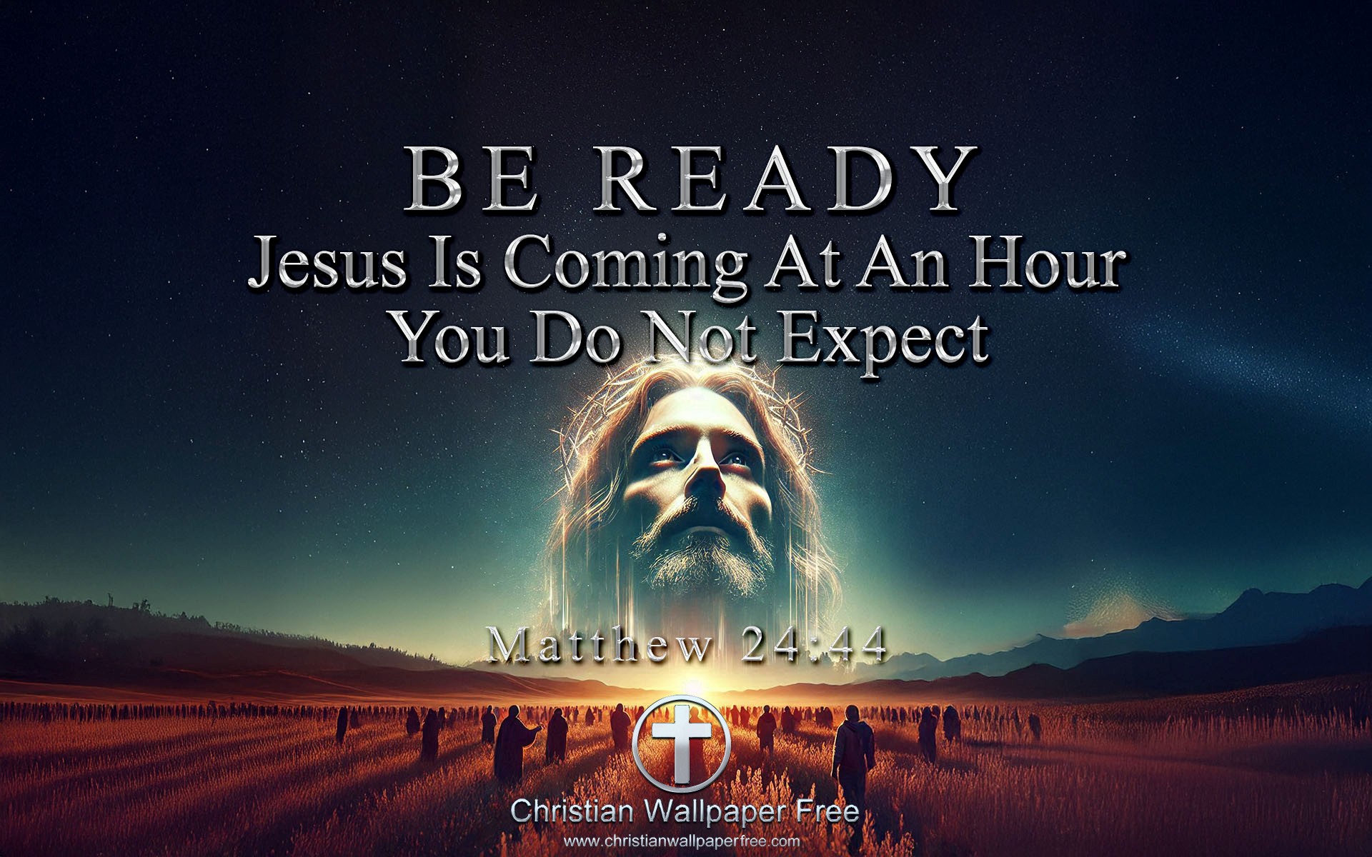 Be Ready Matthew 24 Verse 44