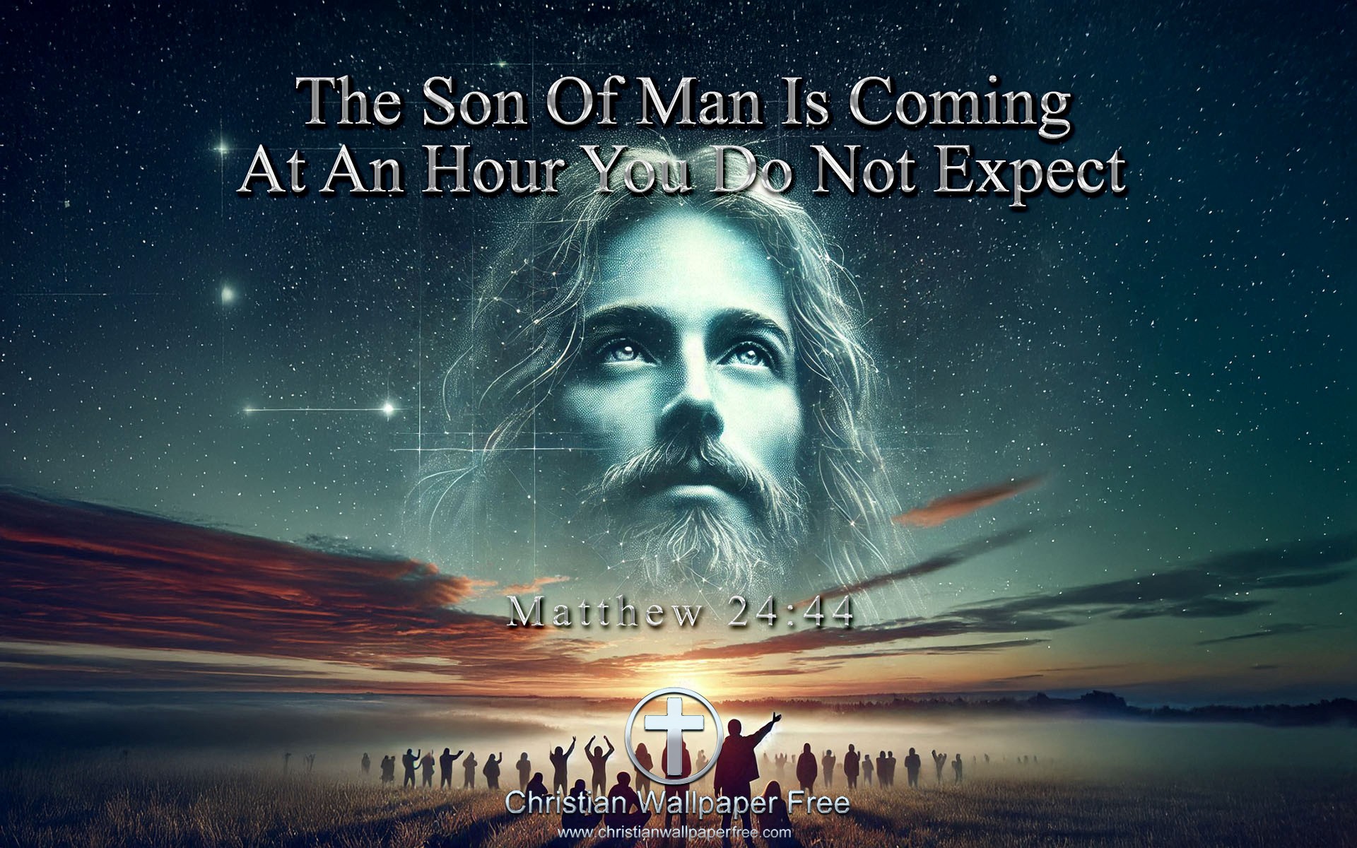 The Son Of Man Matthew 24 Verse 44